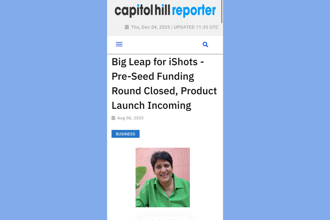 Capitol Hill Reporter | August 06 2025 | iShots Beverages secures ₹2 Crore pre-seed funding - first product launch incoming