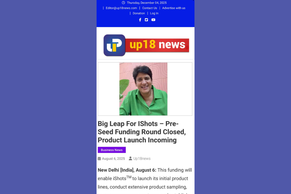 UP 18 News | August 06 2025 | iShots Beverages Pvt. Ltd. raises ₹2 Crore in pre‑seed funding; product launch on the horizon
