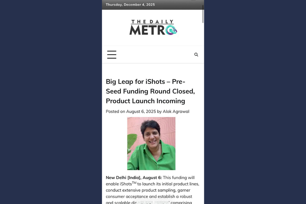 The Daily Metro | August 06 2025 | iShots Beverages lands ₹2 Crore pre‑seed funding — new product launch on the way