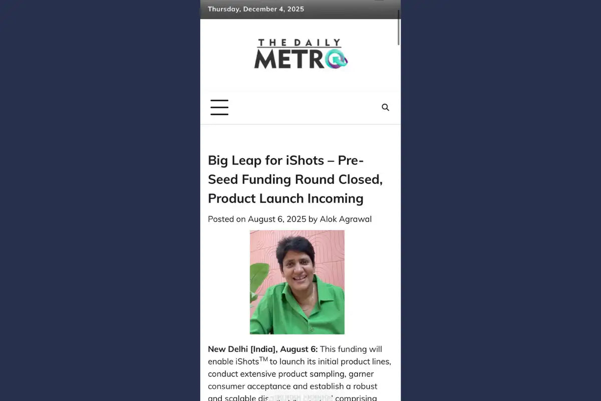 The Daily Metro | August 06 2025 | iShots Beverages lands ₹2 Crore pre‑seed funding — new product launch on the way