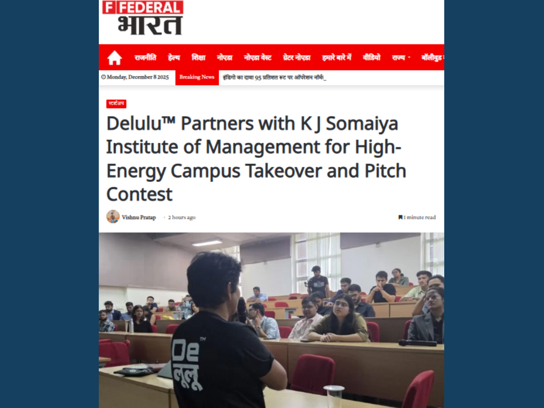 Federal Bharat | December 08 2025 |  Delulu™ Partners with K J Somaiya Institute of Management for High-Energy Campus Takeover and Pitch Contest